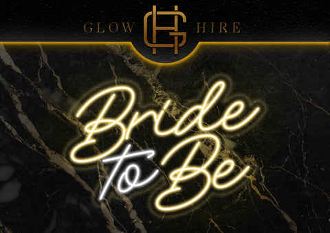 Glow Hire: Bride to Be Neon Hire